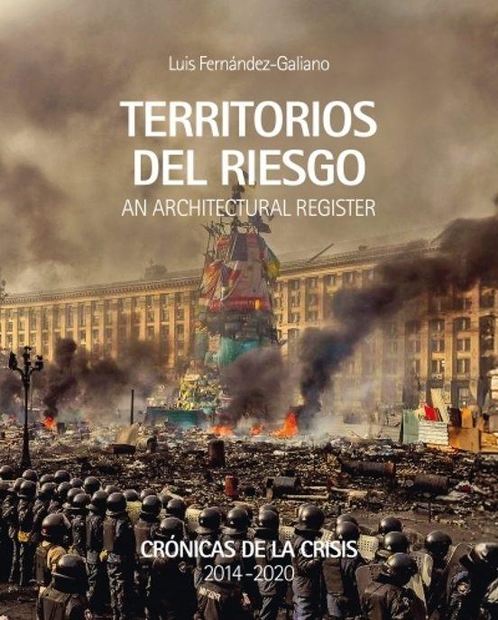 TERRITORIOS DEL RIESGO "CRONICAS DE LA CRISIS 2014-2020"