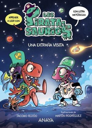 EXTRAÑA VISITA, UNA "APRENDE A LEER CON LOS PIRATASAURIOS EN LETRA MAYUSCULA"