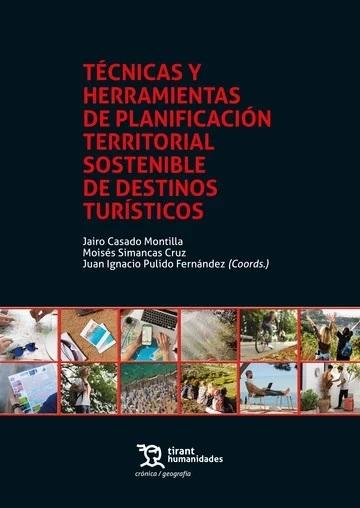 TECNICAS Y HERRAMIENTAS DE PLANIFICACION TERRITORIAL SOSTENIBLE DE DESTINOS TURISTICOS