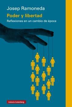 PODER Y LIBERTAD "REFLEXIONES EN UN CAMBIO DE EPOCA"