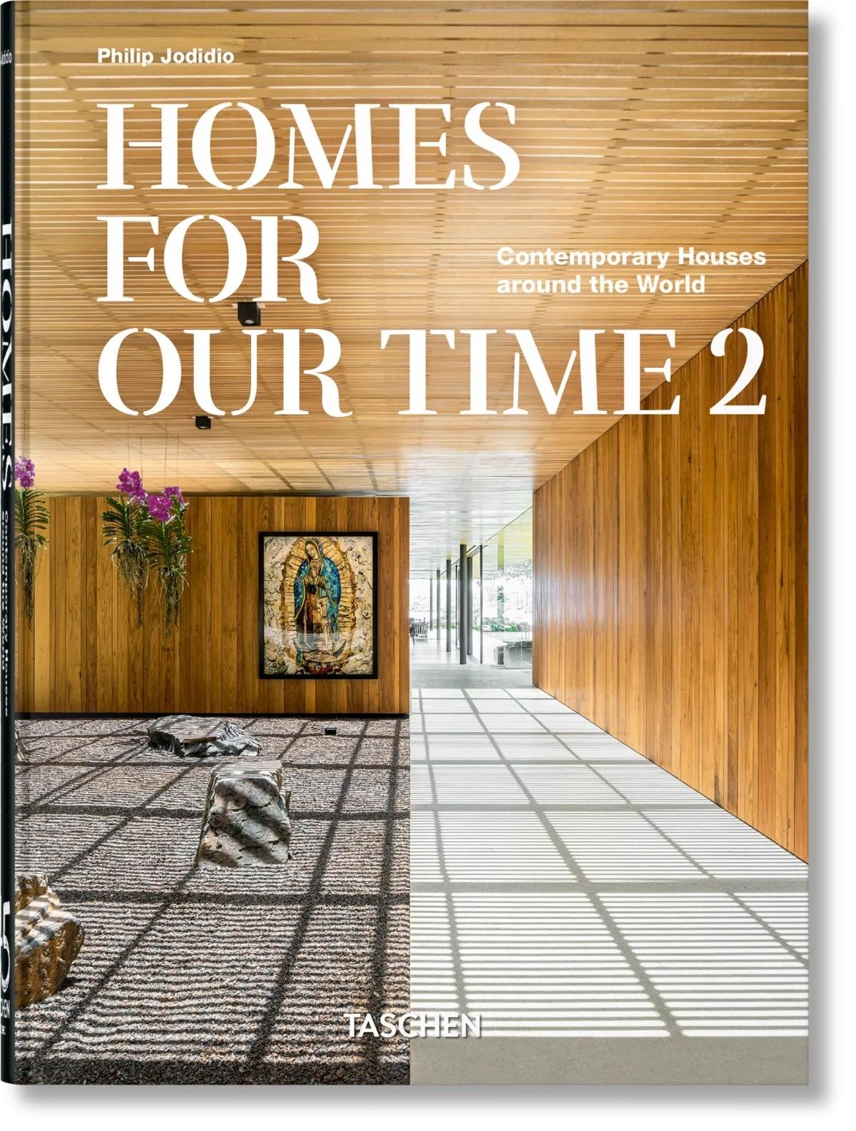 HOMES FOR OUR TIME. CONTEMPORARY HOUSES AROUND THE WORLD VOL. 2 (45TH. ED.)