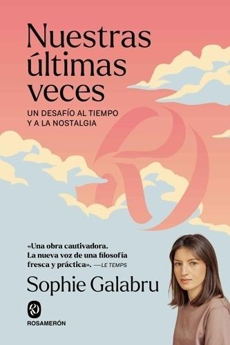 NUESTRAS ULTIMAS VECES "UN DESAFIO AL TIEMPO Y A LA NOSTALGIA"