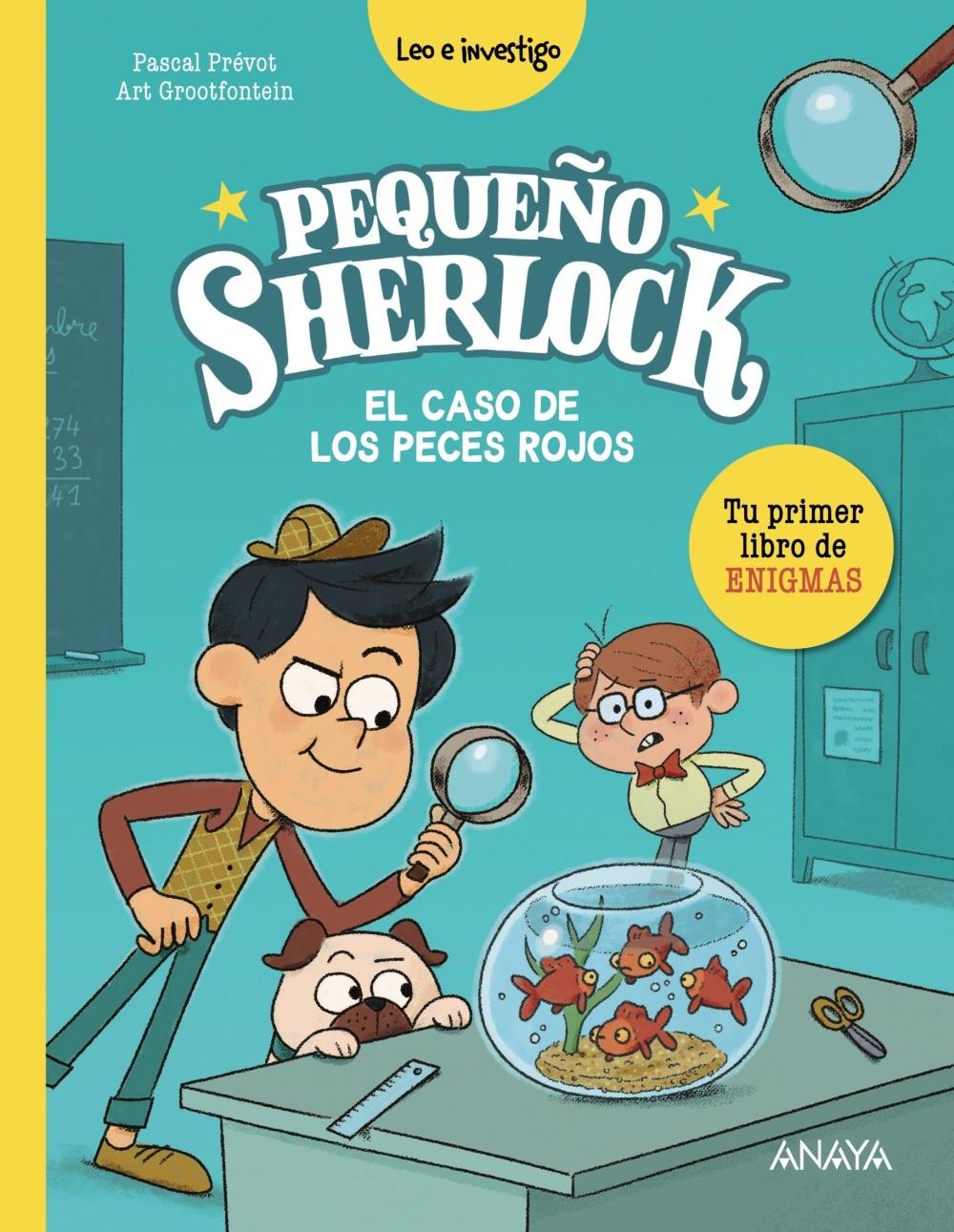 PEQUEÑO SHERLOCK: EL CASO DE LOS PECES ROJOS "TU PRIMER LIBRO DE ENIGMAS"
