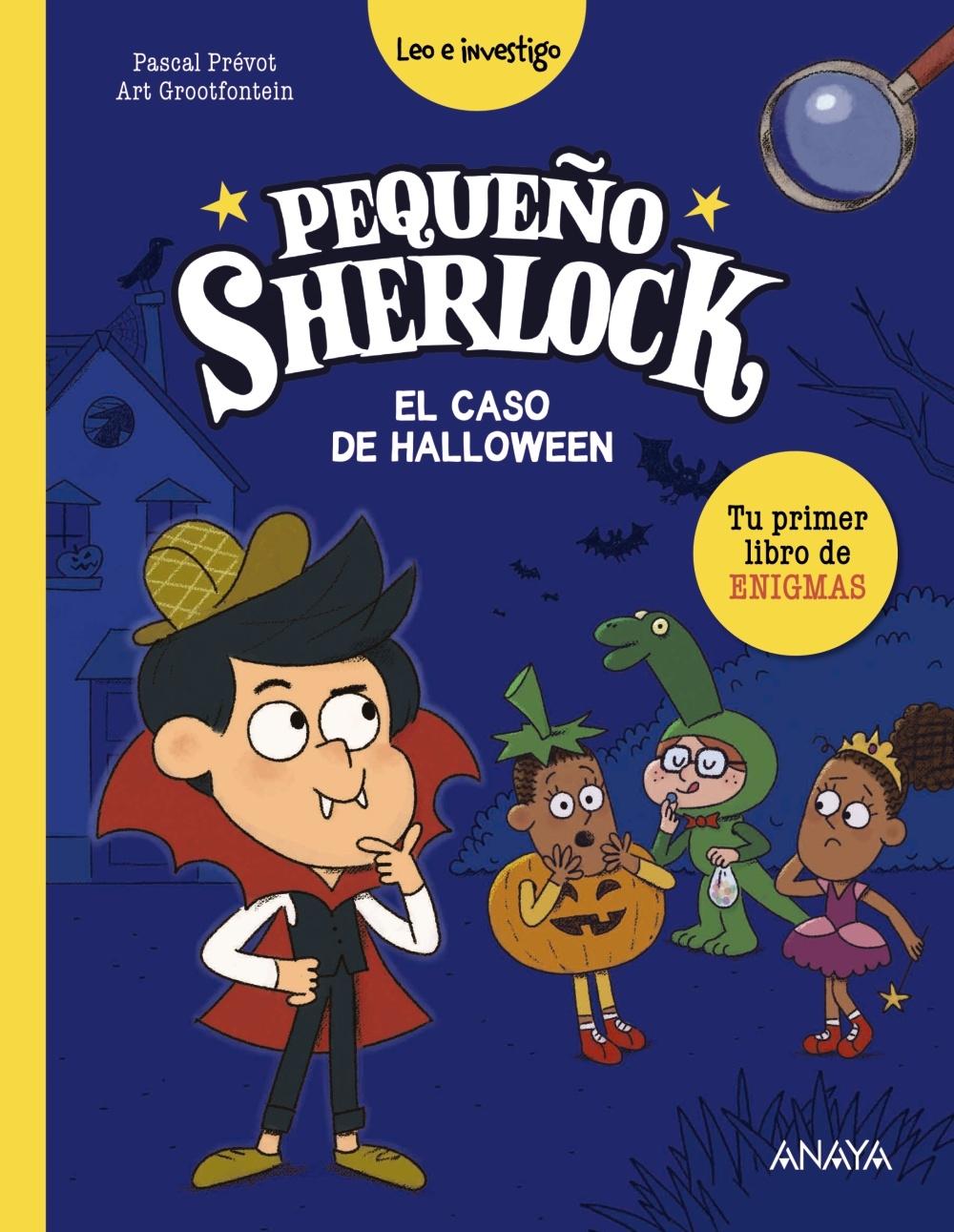 PEQUEÑO SHERLOCK: EL CASO DE HALLOWEEN "TU PRIMER LIBRO DE ENIGMAS"