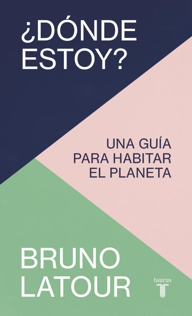 DONDE ESTOY? "UNA GUIA PARA HABITAR EL PLANETA"