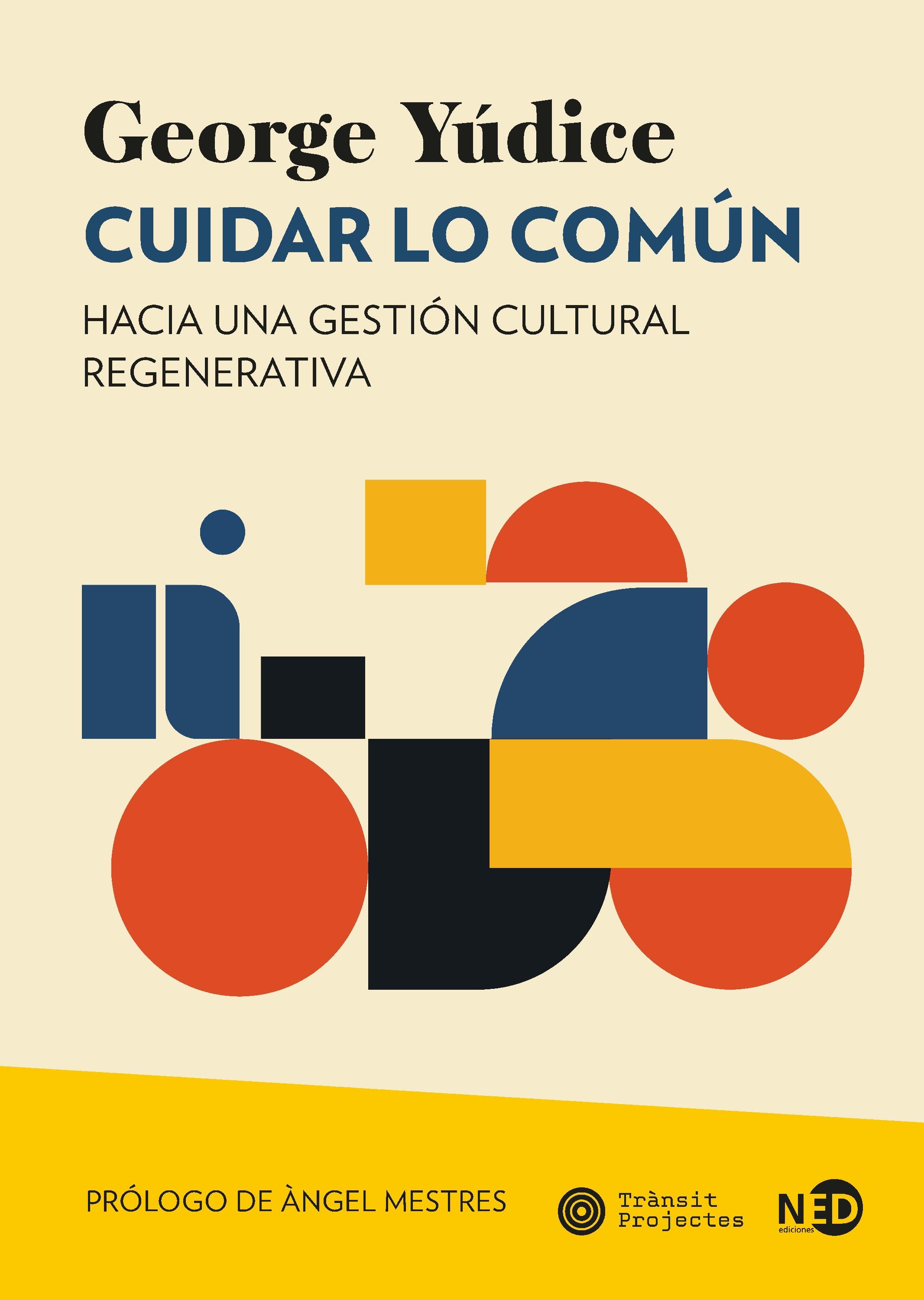 CUIDAR LO COMUN "HACIA UNA NUEVA GESTION CULTURAL REGENERATIVA"
