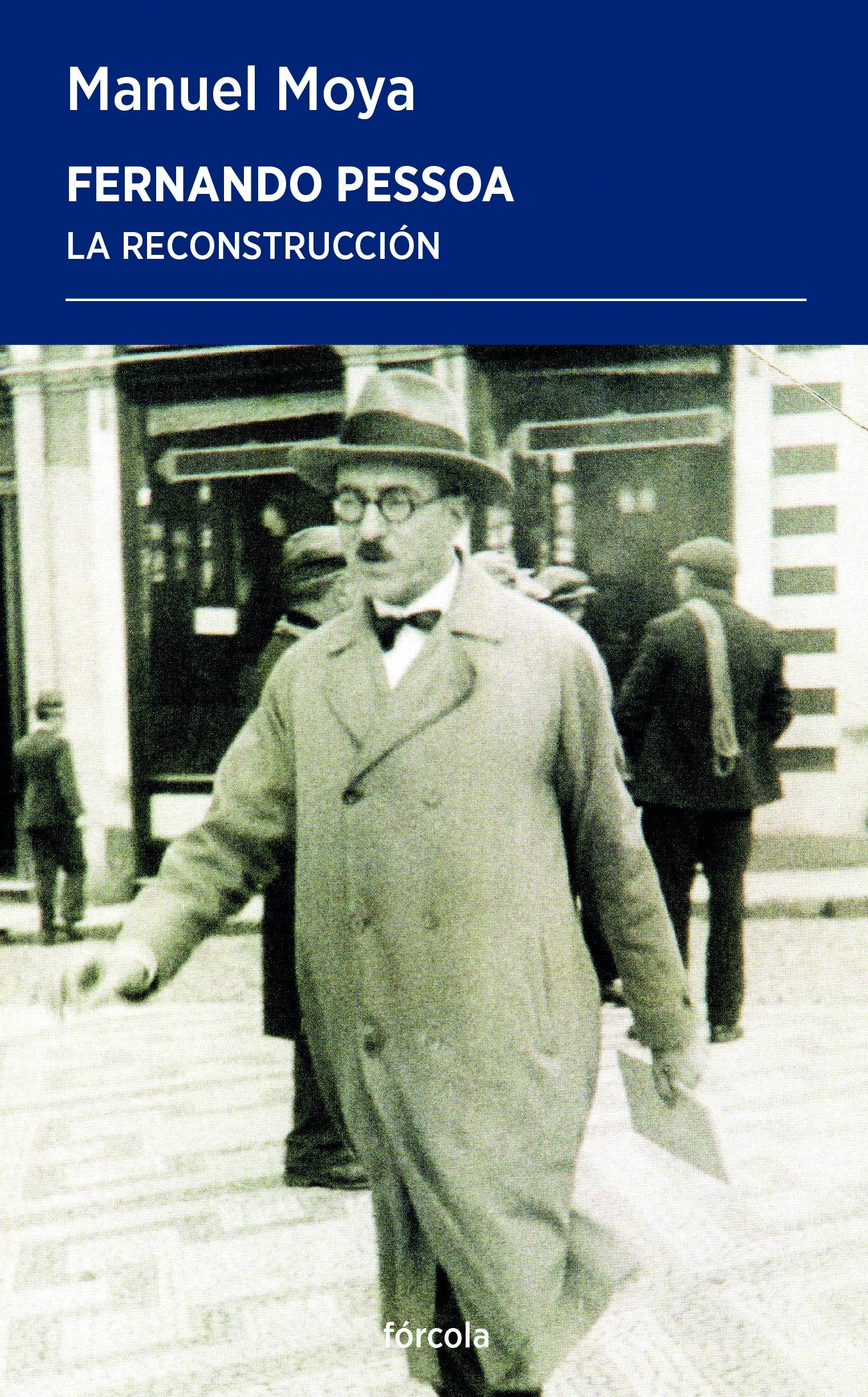 FERNANDO PESSOA: LA RECONSTRUCCION