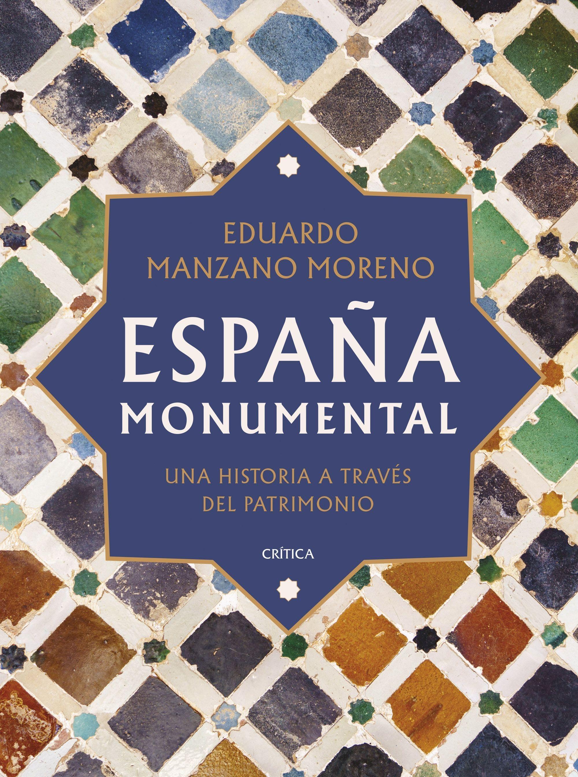 ESPAÑA MONUMENTAL "UNA HISTORIA A TRAVES DEL PATRIMONIO"