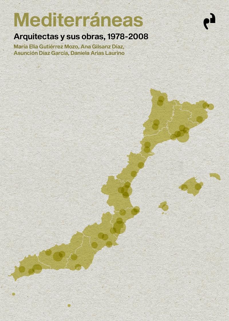 MEDITERRANEAS "ARQUITECTAS Y SUS OBRAS, 1978-2008"