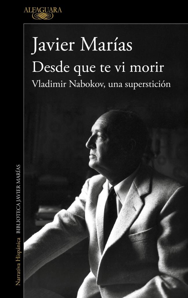 DESDE QUE TE VI MORIR "VLADIMIR NABOKOV, UNA SUPERSTICION"