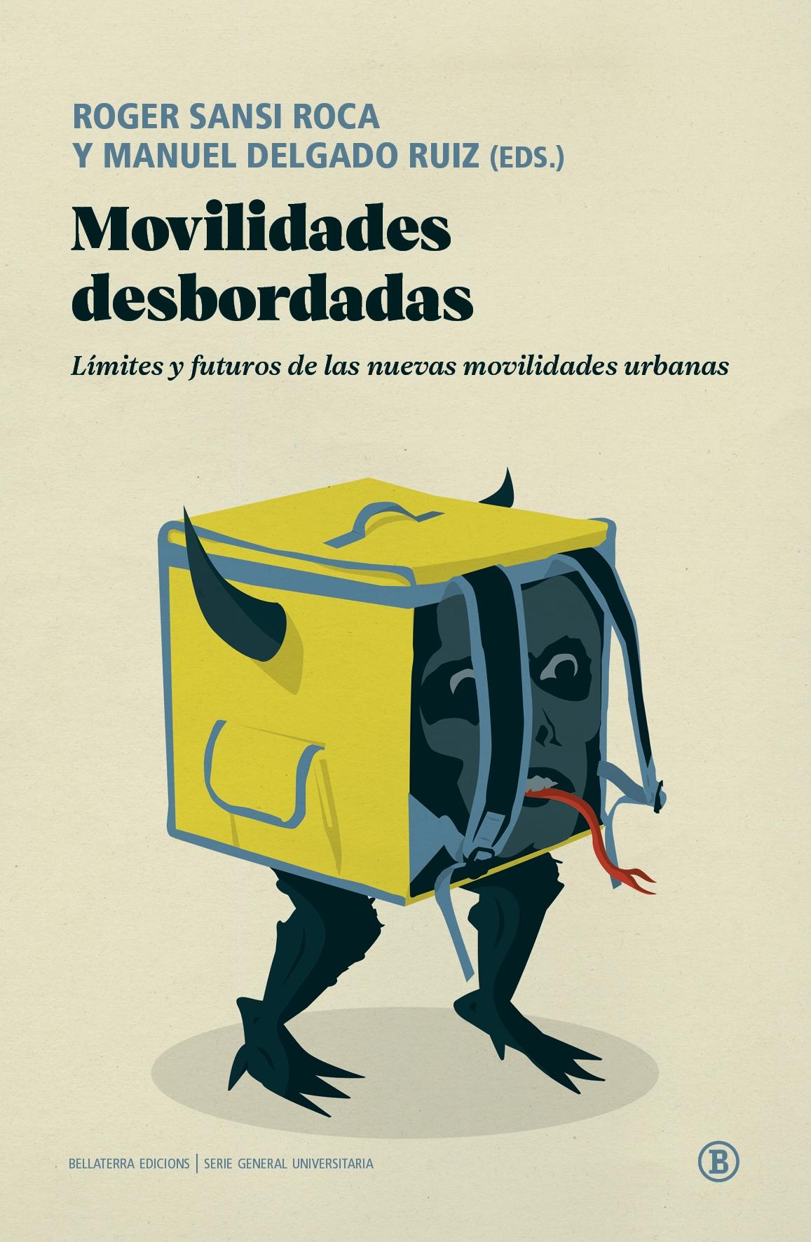 MOVILIDADES DESBORDADAS "LIMITES Y FUTUROS DE LAS NUEVAS MOVILIDADES URBANAS"