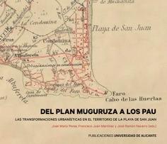 DEL PLAN MUGURUZA A LOS PAU "LAS TRANSFORMACIONES URBANISTICAS EN EL TERRITORIO DE LA PLAYA DE SAN JUAN"