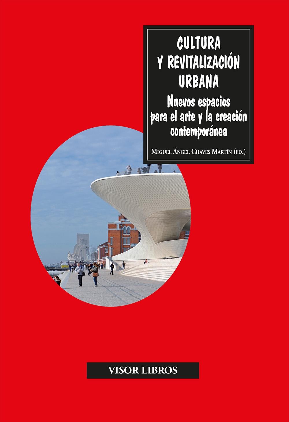 CULTURA Y REVITALIZACION URBANA "NUEVOS ESPACIOS PARA EL ARTE Y LA CREACION CONTEMPORANEA"