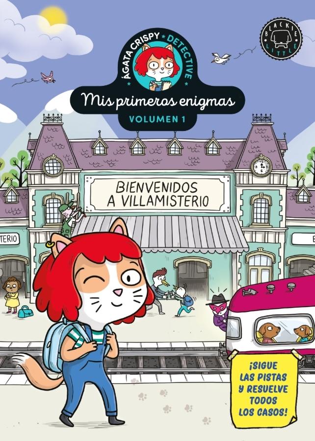 AGATA CRISPY, DETECTIVE. MIS PRIMEROS ENIGMAS VOL. 1 "BIENVENIDOS A VILLAMISTERIO"