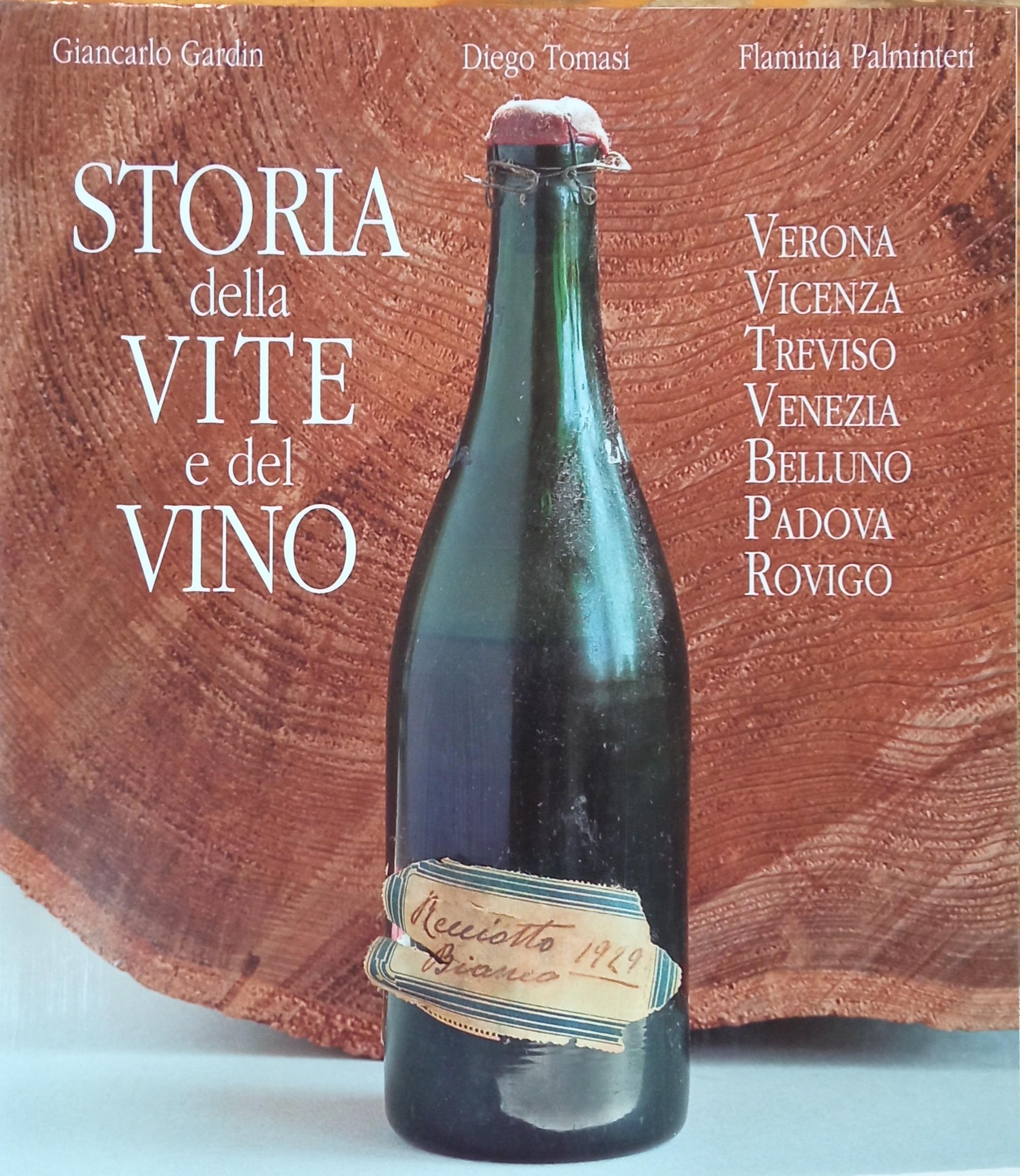 STORIA DELLA VITICOLTURA NEL VENETO "TRA LAGO DI GARDA E LAGUNA DI VENEZIA"