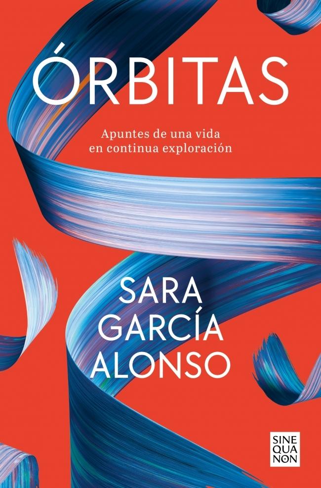 ORBITAS "APUNTES DE UNA VIDA EN CONTINUA EXPLORACION"