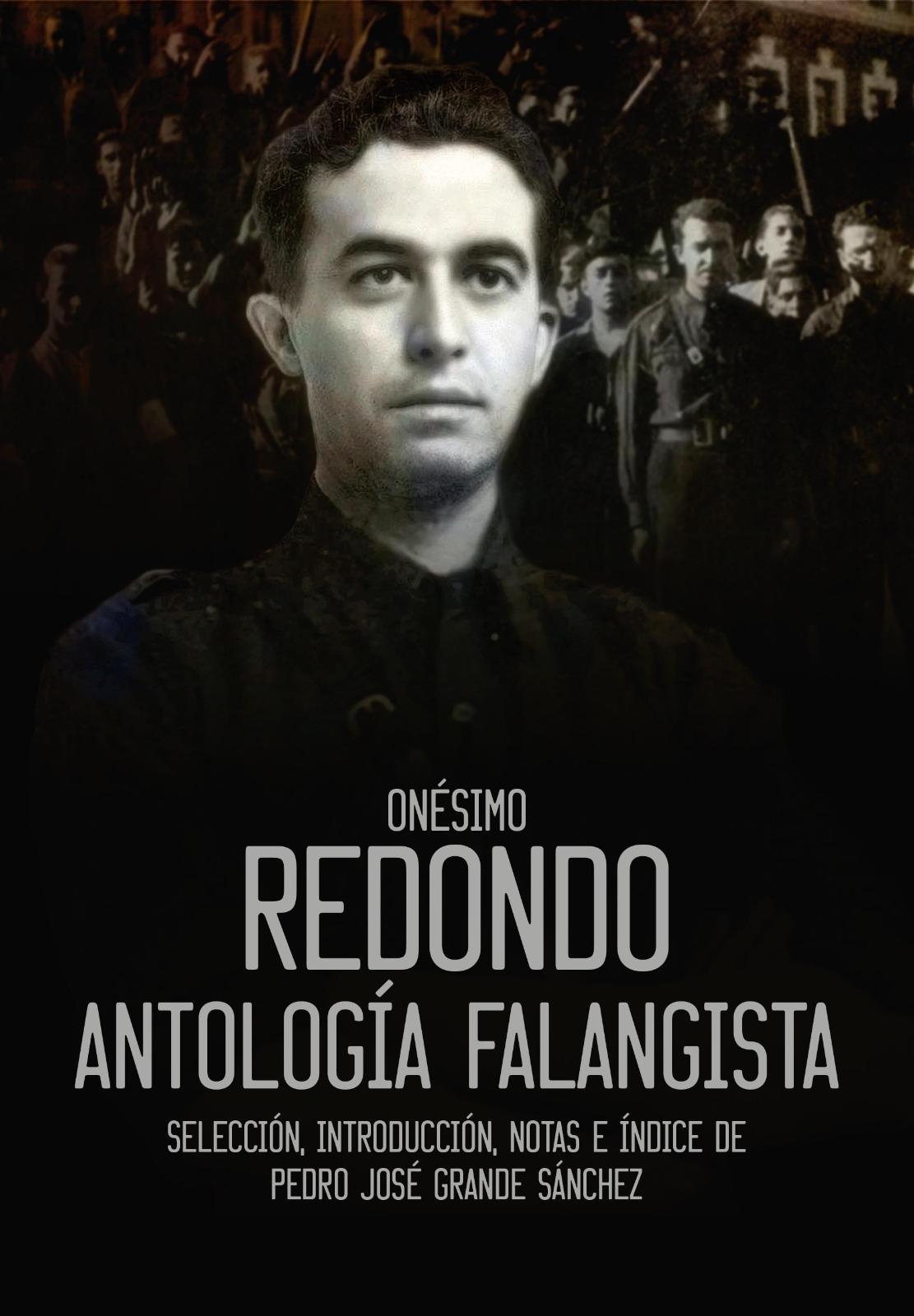 ONESIMO REDONDO "ANTOLOGÍA FALANGISTA"