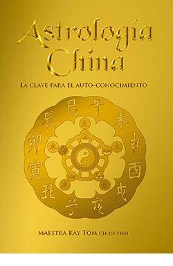 ASTROLOGÍA CHINA "LA CLAVE PARA EL AUTO - CONOCIMIENTO"