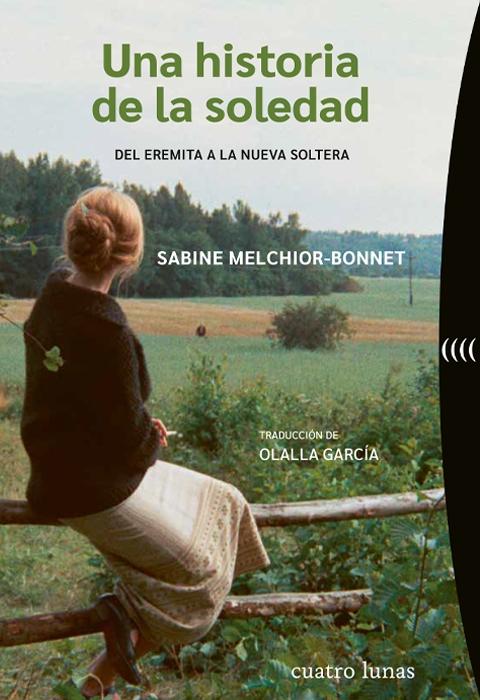 HISTORIA DE LA SOLEDAD, UNA "DEL EREMITA A LA NUEVA SOLTERA"