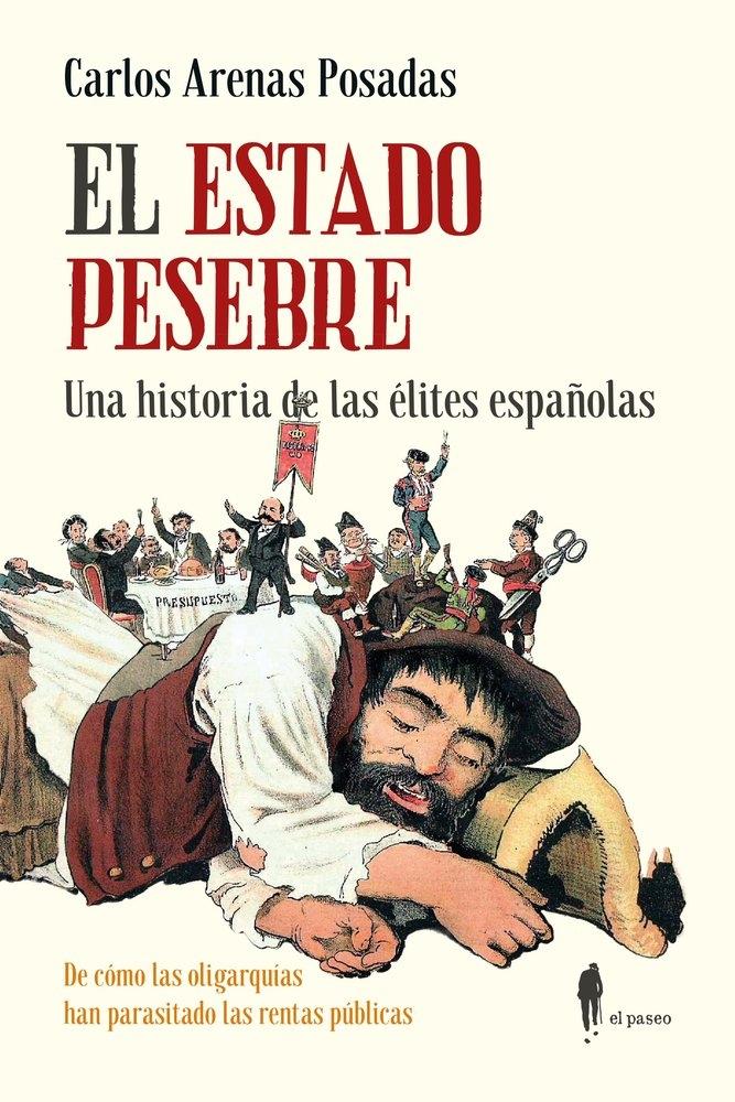 ESTADO PESEBRE, EL "UNA HISTORIA DE LAS ELITES ESPAÑOLAS"