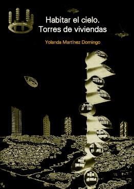 HABITAR EL CIELO. TORRES DE VIVIENDAS