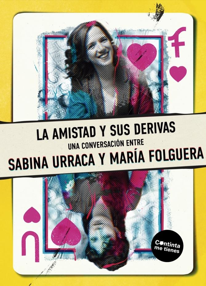 AMISTAD Y SUS  DERIVAS, LA
