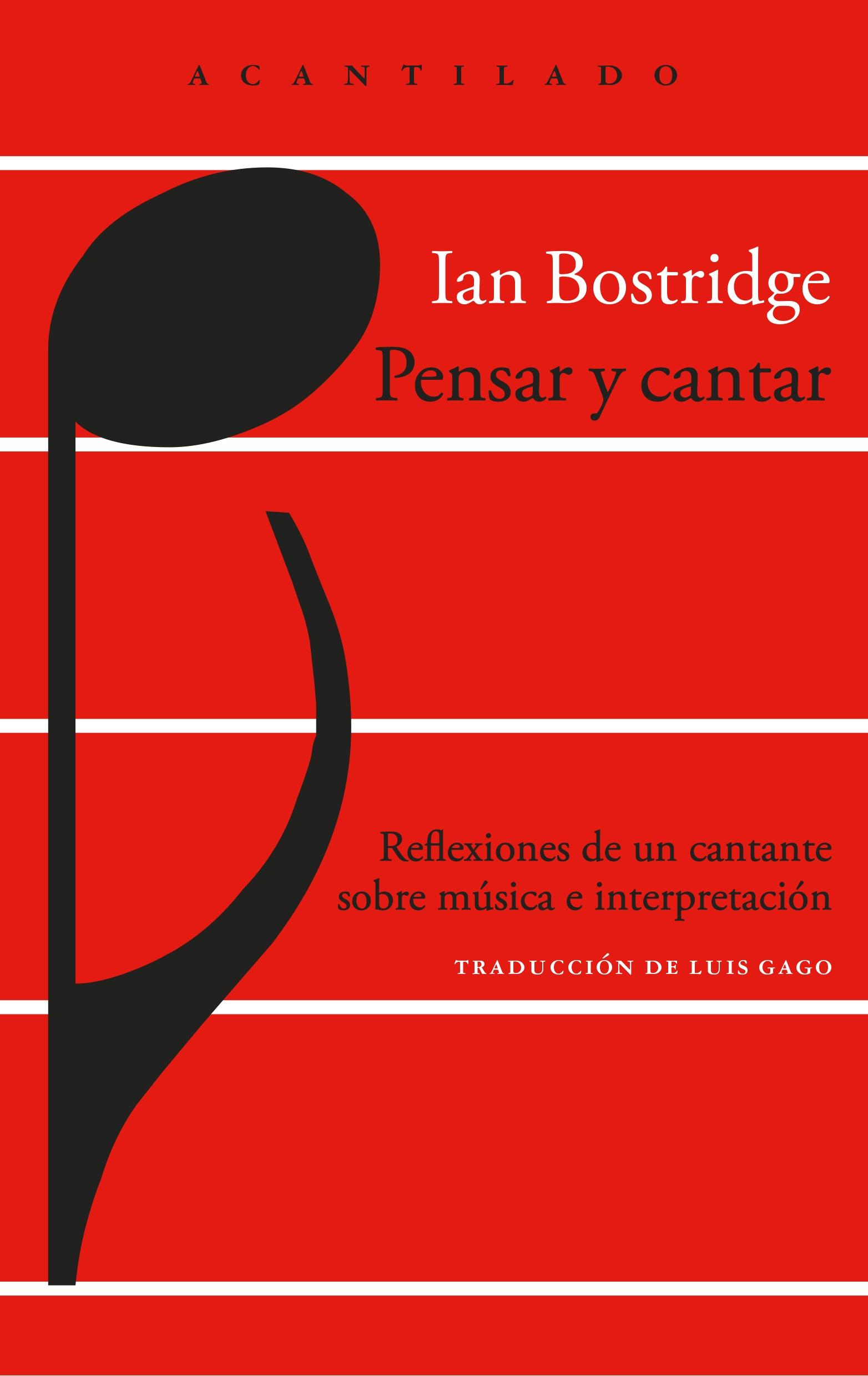 PENSAR Y CANTAR "REFLEXIONES DE UN CANTANTE SOBRE MUSICA E INTERPRETACION"