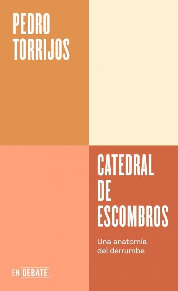 CATEDRAL DE ESCOMBROS "UNA ANATOMIA DEL DERRUMBE"