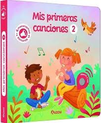 LIBRO DE SONIDOS. MIS PRIMERAS CANCIONES 2.