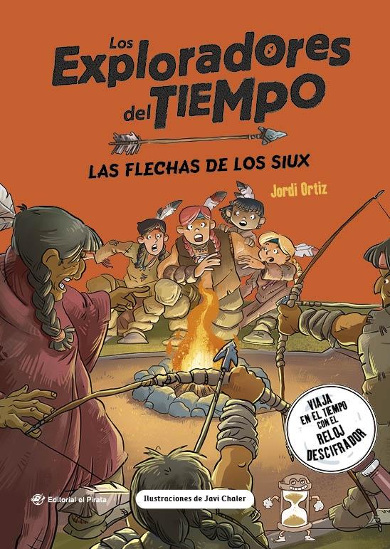 FLECHAS DE LOS SIUX, LAS "¡VIAJA POR EL TIEMPO CON EL RELOJ DESCIFRADOR Y DESCUBRE LOS SIUX! LIBRO"