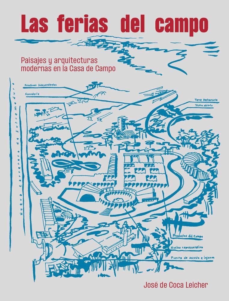 LAS FERIAS DEL CAMPO "PAISAJES Y ARQUITECTURAS MODERNAS EN LA CASA DE CAMPO"