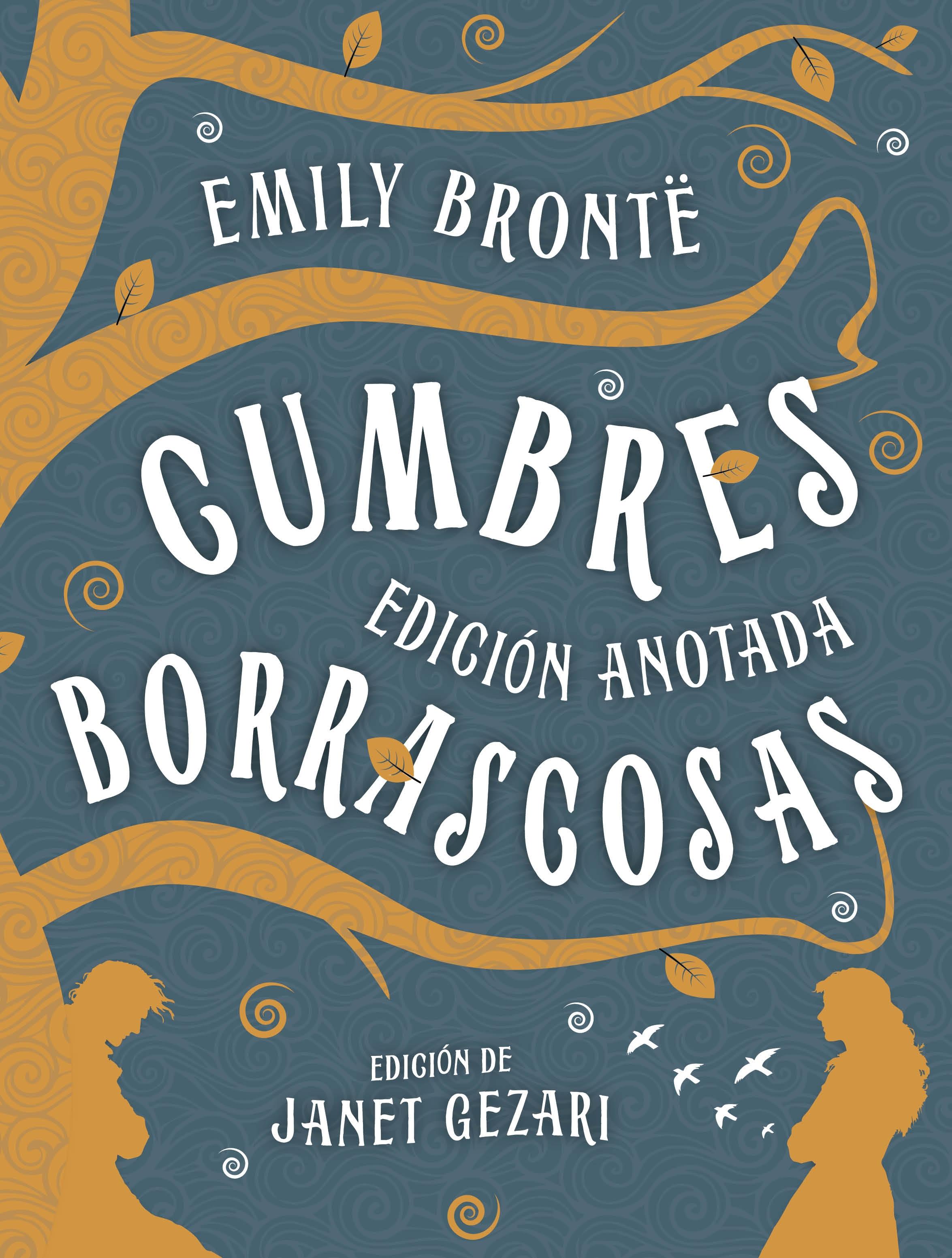 CUMBRES BORRASCOSAS (EDICION ANOTADA) "EDICION DE JANET GEZARI"