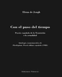 CON EL PASO DEL TIEMPO "POESIA ESPAÑOLA DE LA TRANSICION A LA ACTUALIDAD"
