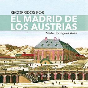 RECORRIDOS POR EL MADRID DE LOS AUSTRIAS 