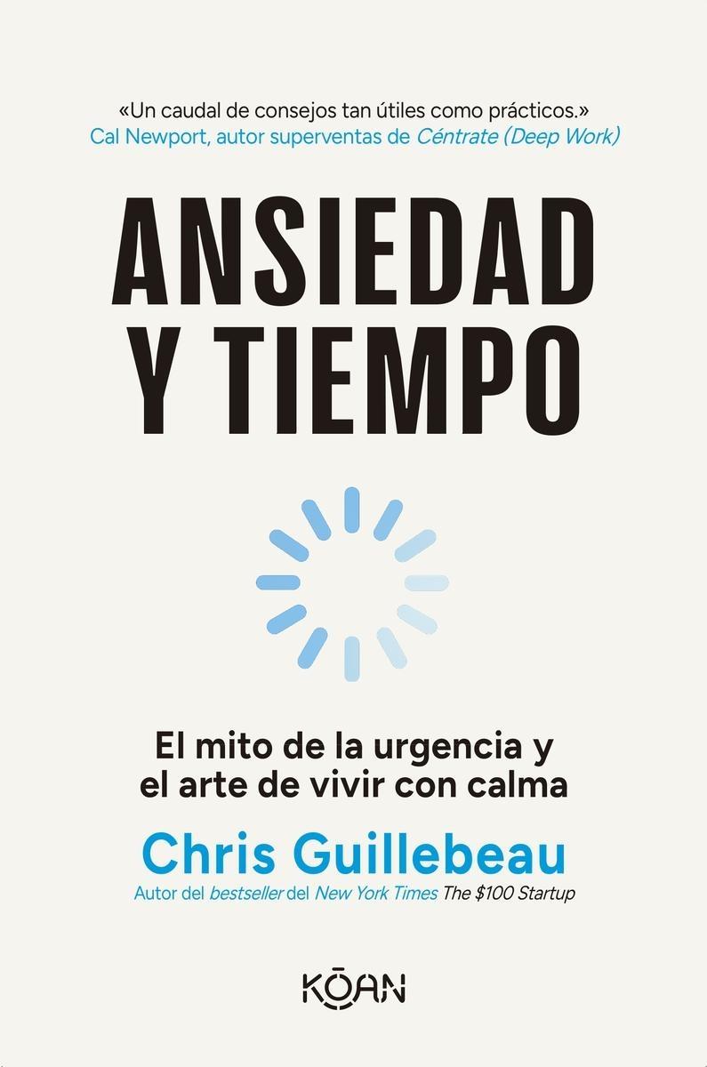 ANSIEDAD Y TIEMPO "EL MITO DE LA URGENCIA Y EL ARTE DE VIVIR CON CALMA"