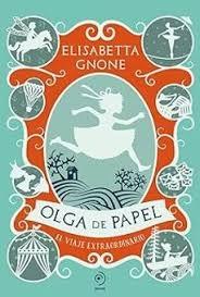 OLGA DE PAPEL "EL VIAJE EXTRAORDINARIO"
