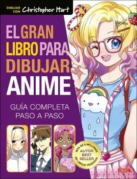 GRAN LIBRO PARA DIBUJAR ANIME, EL "GUIA COMPLETA PASO A PASO"