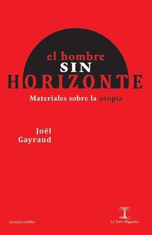 HOMBRE SIN HORIZONTE, EL "MATERIALES SOBRE LA UTOPIA"