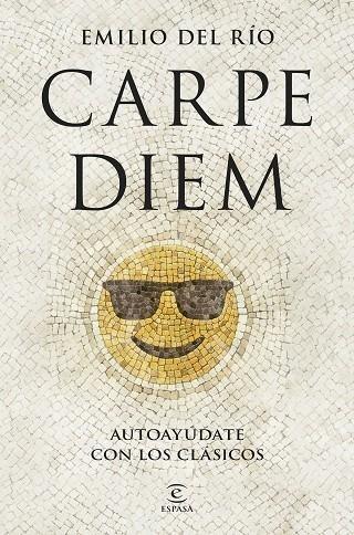 CARPE DIEM "AUTOAYUDATE CON LOS CLASICOS"