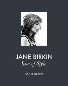 JANE BIRKIN: ICON OF STYLE