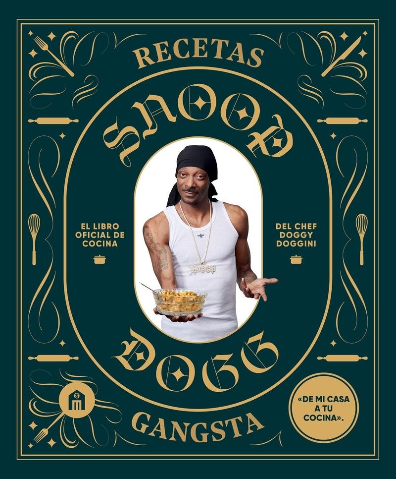 RECETAS GANGSTA "EL LIBRO OFICIAL DE COCINA DEL CHEF DOGGY DOGGINI"