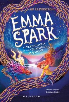 EMMA SPARK 1, LA VETERINARIA DE LAS CRIATURAS MAGICAS "EL DRAGON ATRONADOR"