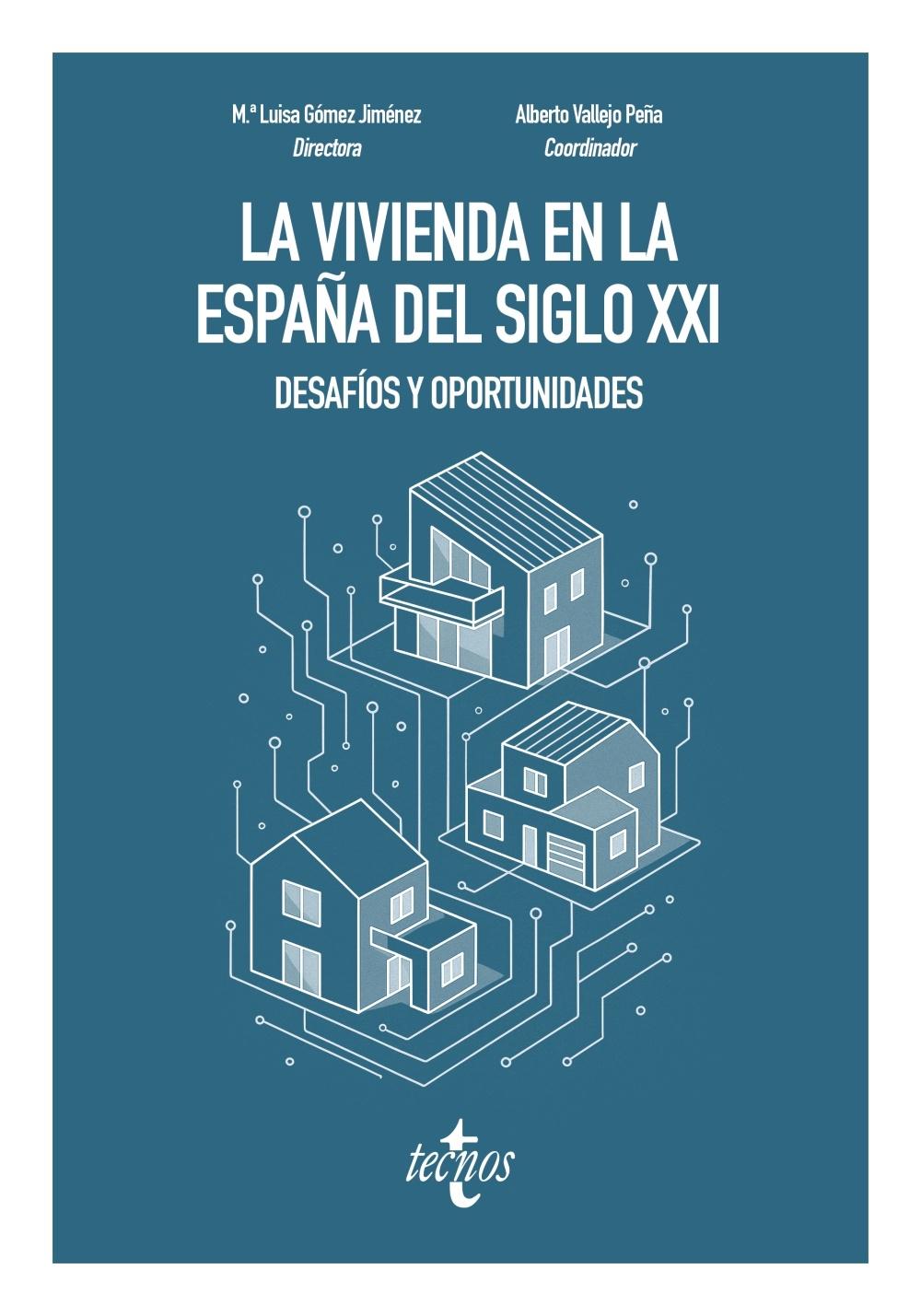 VIVIENDA EN LA ESPAÑA DEL SIGLO XXI, LA "DESAFIOS Y OPORTUNIDADES"