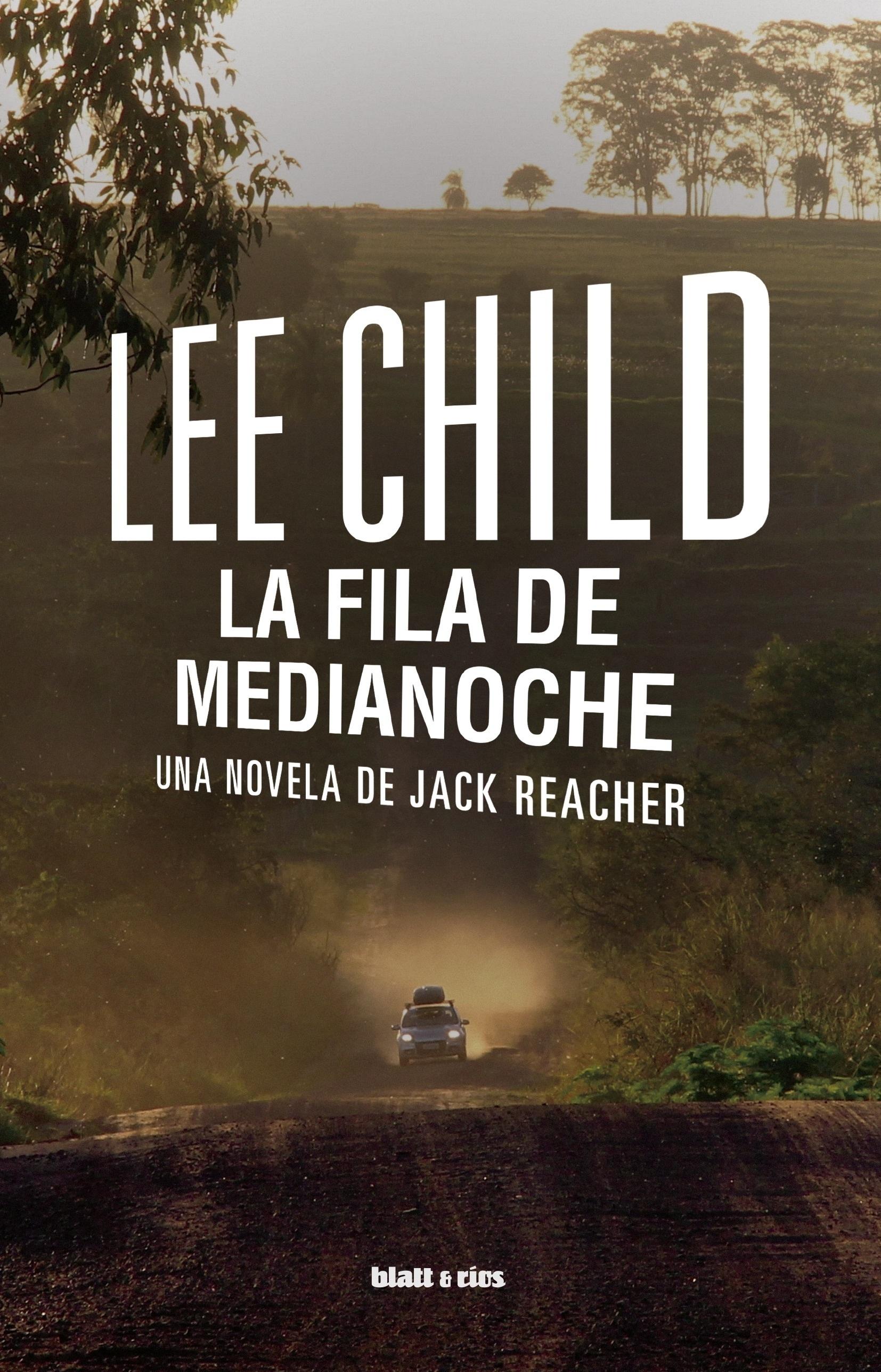 FILA DE MEDIANOCHE, LA "UNA NOVELA DE JACK REACHER"