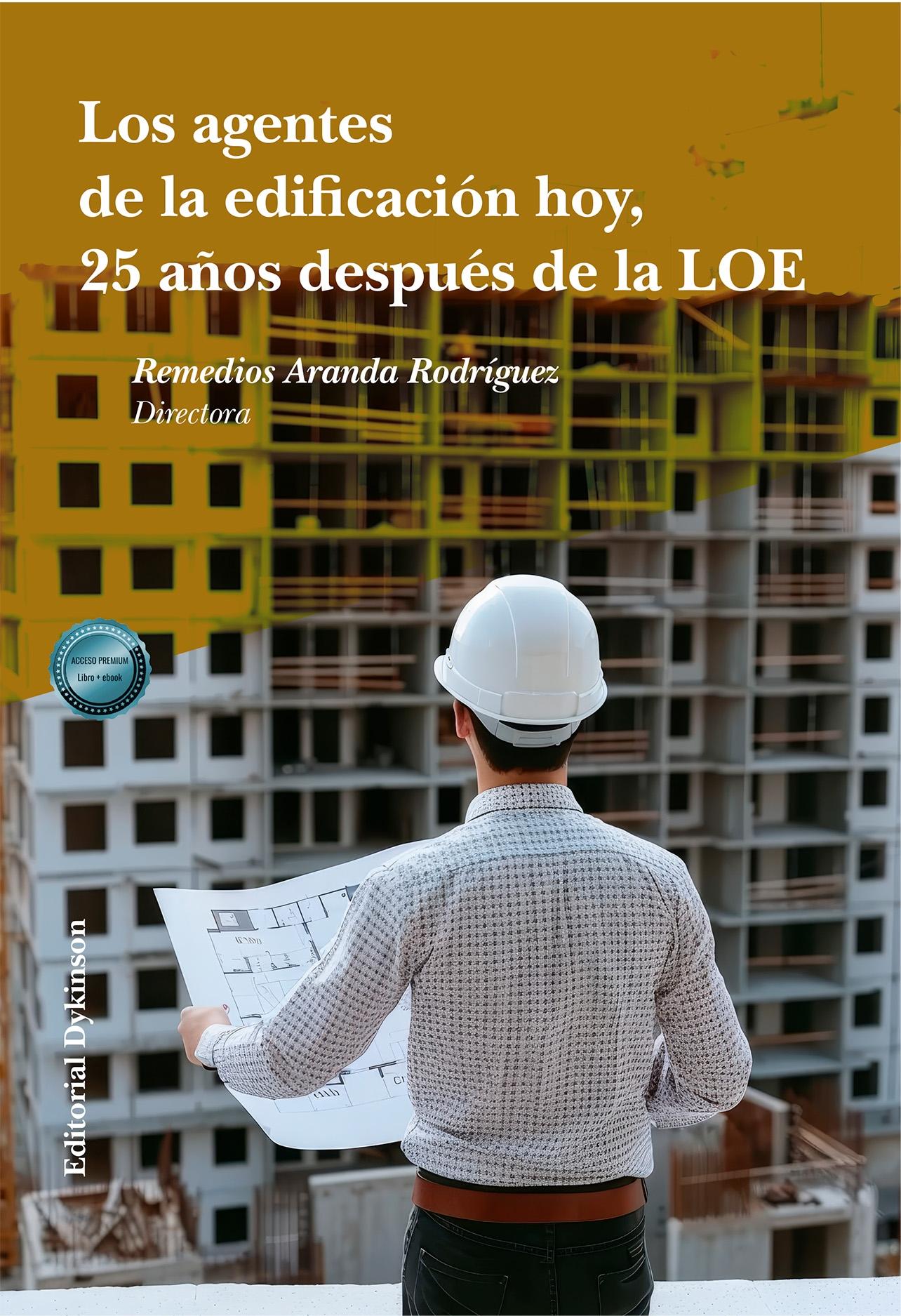 AGENTES DE LA EDIFICACION HOY, 25 AÑOS DESPUES DE LA LOE, LOS