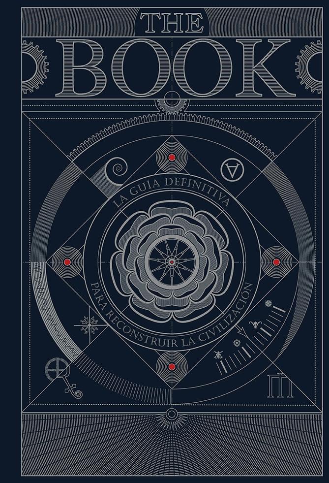 BOOK, THE "LA GUIA DEFINITIVA PARA RECONSTRUIR LA CIVILIZACION"