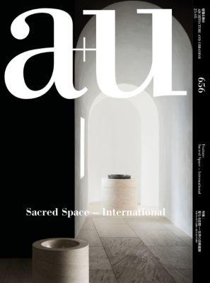 A+U Nº 656: SACRED SPACE - INTERNATIONAL