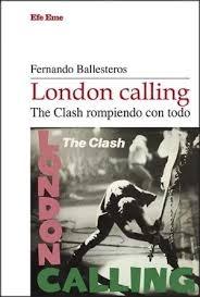 LONDON CALLING "THE CLASH ROMPIENDO CON TODO"