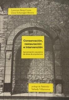 CONSERVACION, RESTAURACION E INTERVENCION. APROXIMACION CASUISTICA DE OBRAS DE ARQUITECTURA