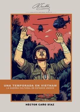 TEMPORADA EN VIETNAM, UNA "LA GUERRA CULTURAL EN ESTADOS UNIDOS"